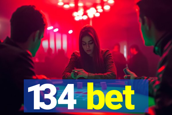 134 bet